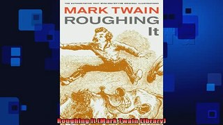 READ book  Roughing It Mark Twain Library Full Free