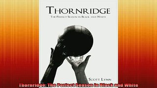 READ book  Thornridge The Perfect Season in Black and White Full Free