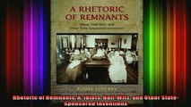 READ book  Rhetoric of Remnants A Idiots HalfWits and Other StateSponsored Inventions Full EBook