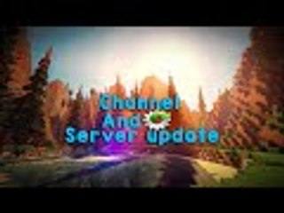 Minecraft: Channel and Server Update!