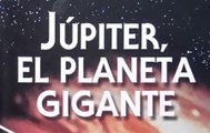 Enciclopedia Astronomía 03 - Júpiter, el planeta Gigante