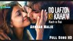 Kuch Toh Hain | Full Song | Do Lafzon Ki Kahani | Armaan Malik | Hassan Sherwani | 2016