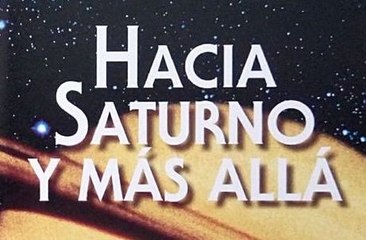 Enciclopedia Astronomía 04 - Hacia Saturno y más allá