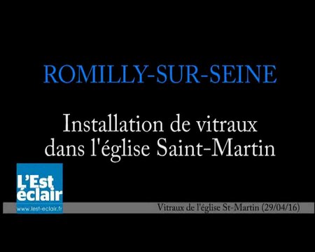 Installation des vitraux dans l'église St-Martin à Romilly