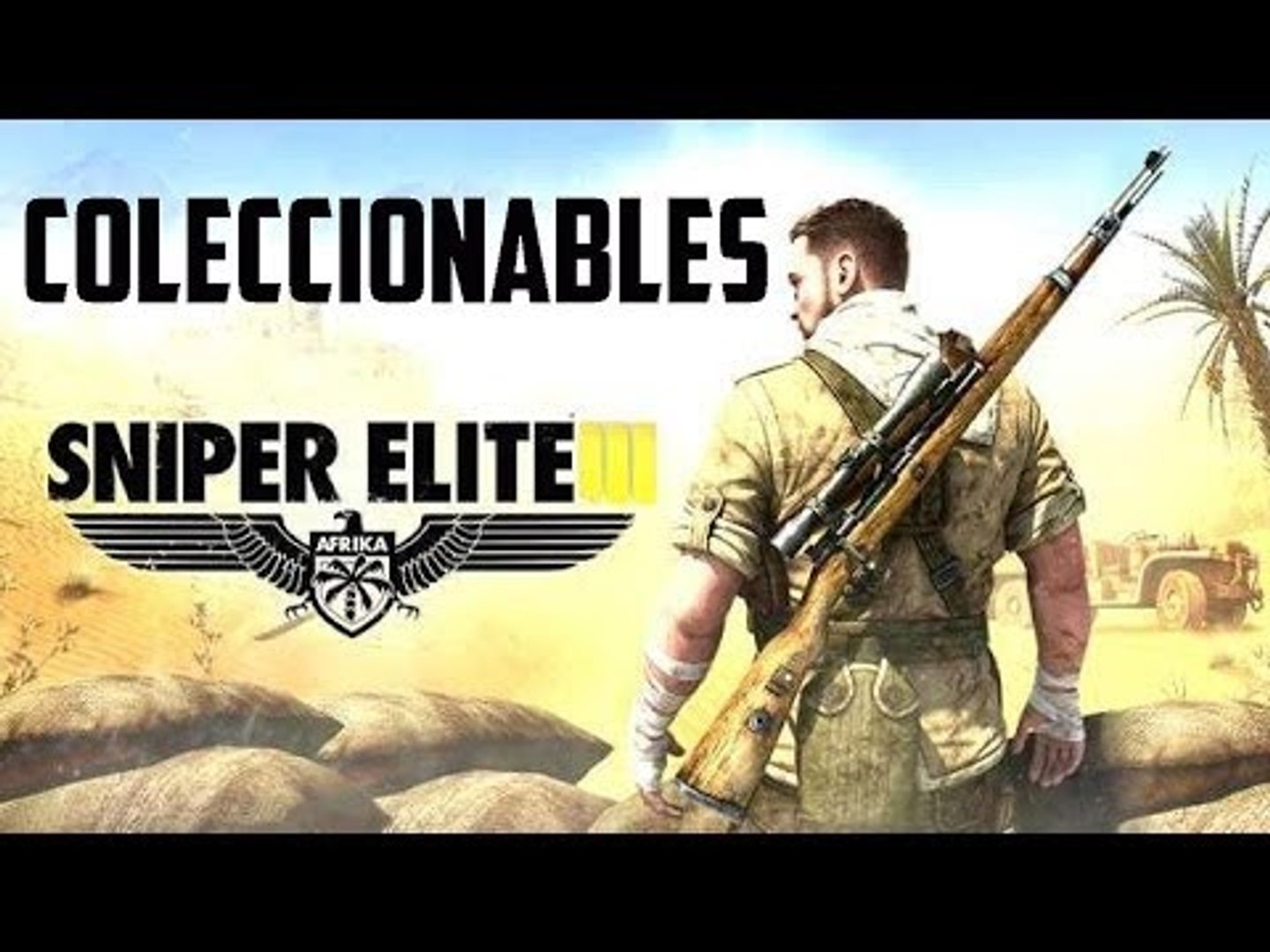 Coleccionables completos Sniper Elite 3 todos los coleccionables,  ,localizaciones y objetos de SN 3 - Vídeo Dailymotion