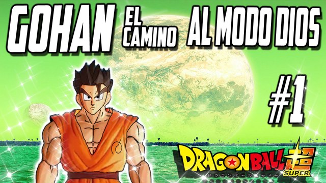 Gohan El Camino Al Super Saiyan Dios - Dragon Ball Super en Dragon Ball: Xenoverse Parte #1