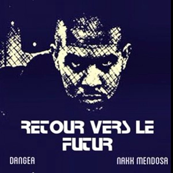 Dangea feat Nakk Mendosa – Retour vers le futur (Son)