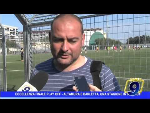 Eccellenza | Finale play off: Altamura-Barletta, una stagione in 90 minuti