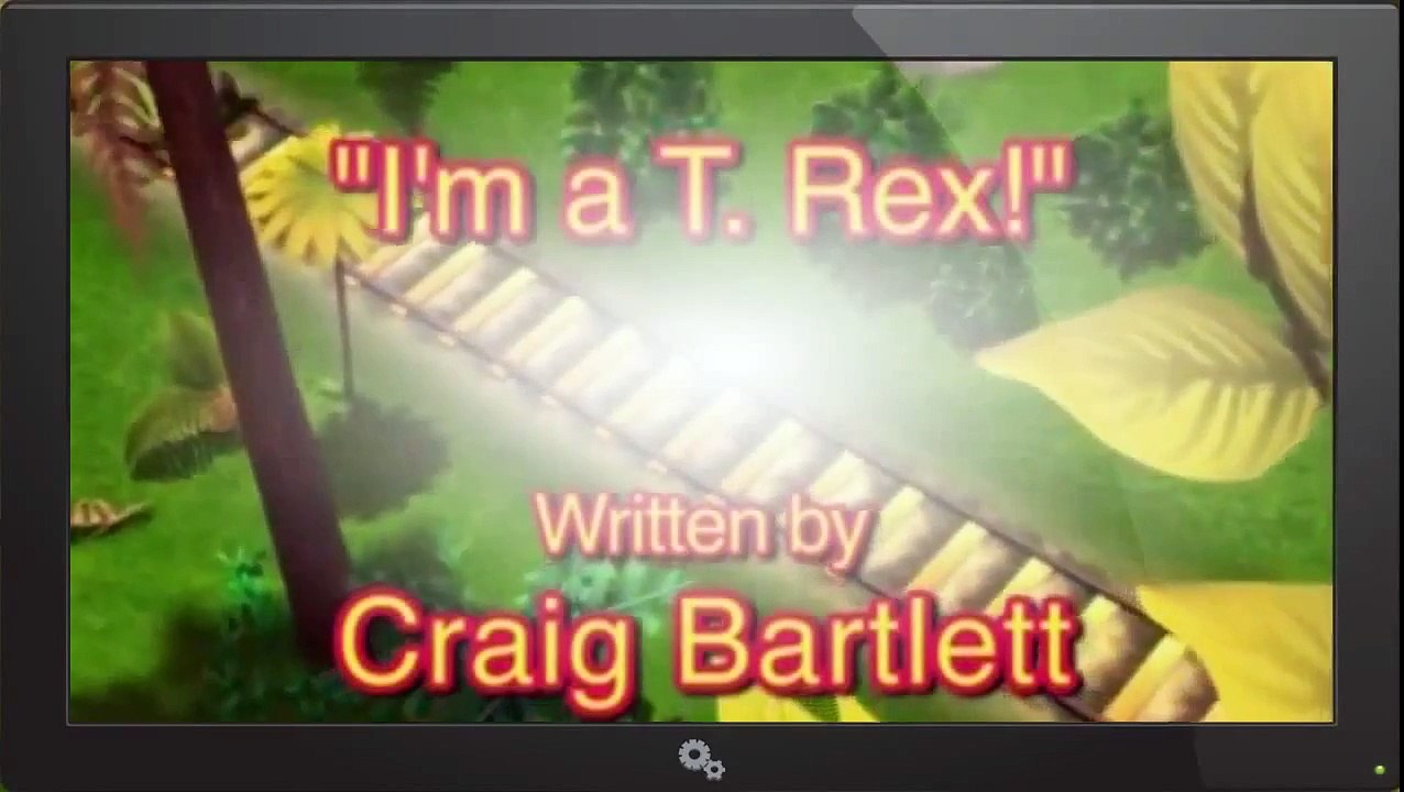 Dinosaur train in English I'm a T Rex Ned the Quadruped