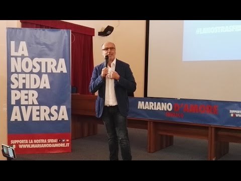 Aversa (CE) - Mariano D'Amore: Ecco la nostra sfida per Aversa (30.04.16)