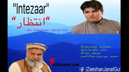 Intezaar Pashto New Song - Zeeshan Janat Gul Very Nice Song 2016 Audieo Version