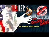 Ooops A Desi Official Trailer 2015 | Full Movie Coming on 5th Oct 2015 | Must Watch Movie by Critics