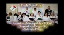 Escola Diogo Cão - Grupo e Coro Diogo Cão na Reunião da Assembleia Municipal de Vila Real, 25.Abril.2016