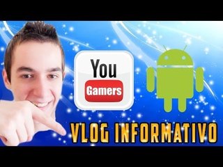 YOUGAMERS (APP GAMER DE YOUTUBE), NUEVOS VIDEOS Y MAS - VLOG