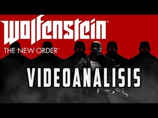 WOLFENSTEIN: THE NEW ORDER - VIDEOANALISIS
