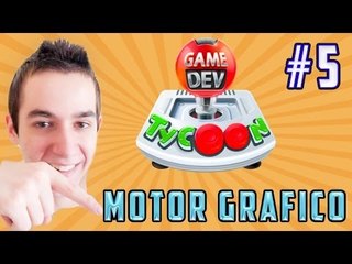 GAME DEV. TYCOON - NUEVO MOTOR GRAFICO (EP. 5)