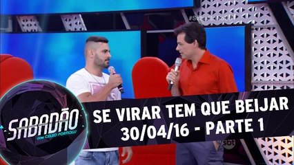Se virar tem que beijar - 30.04.16 - Parte 1