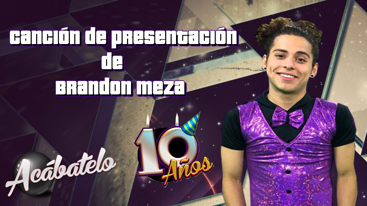 Canción de presentación de Brandon Meza