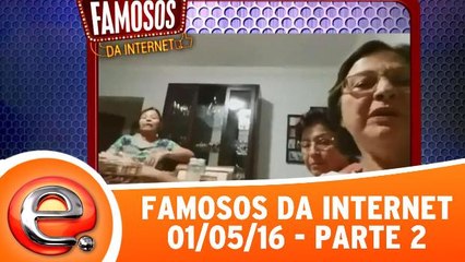 Famosos da Internet - 01.05.16 - Parte 2