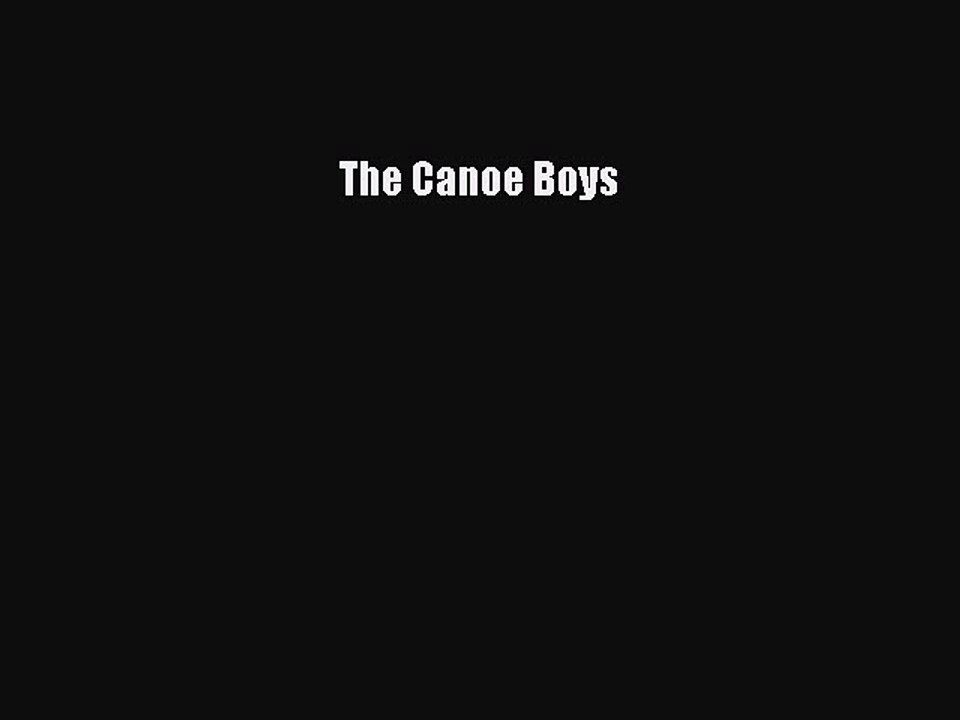 Download The Canoe Boys PDF Free