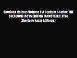 [PDF] Sherlock Holmes Volume 1: A Study in Scarlet: THE SHERLOCK FACTS EDITION [ANNOTATED]
