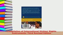 PDF  Compilation of International Victims Rights Instruments Third Revised Edition  EBook