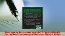 Download  Democratic Intergovernmental Organizations Normative Pressures and DecisionMaking Rules  Read Online