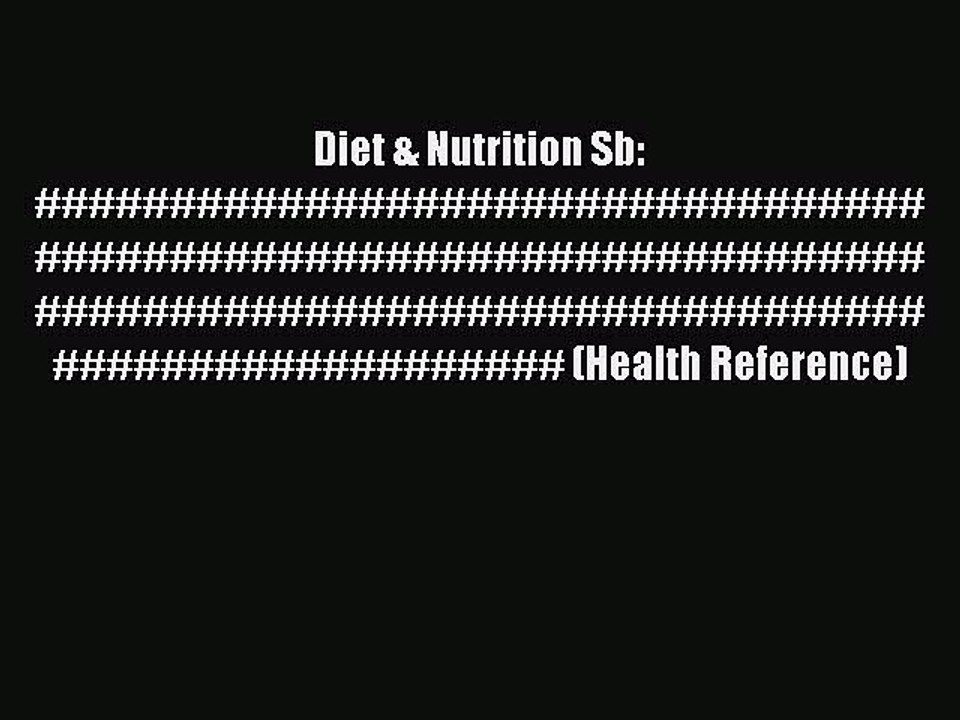 Read Diet & Nutrition Sb: ######################################################################################################################