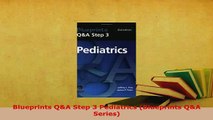 PDF  Blueprints QA Step 3 Pediatrics Blueprints QA Series Read Online