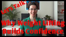 Why Weight Lifting Builds Confidence