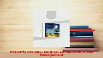 PDF  Pediatric Urology Surgical Complications and Management PDF Full Ebook