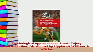 PDF  Psychological Approaches to Sports Injury Rehabilitation Distributed by Lippincott Read Full Ebook