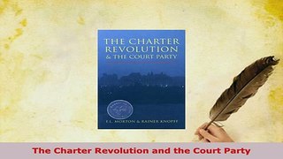 Download  The Charter Revolution and the Court Party  EBook