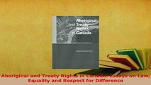 Download  Aboriginal and Treaty Rights in Canada Essays on Law Equality and Respect for Difference  EBook