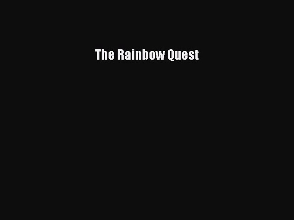 Read The Rainbow Quest Ebook Free