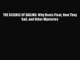 Download THE SCIENCE OF SAILING: Why Boats Float How They Sail and Other Mysteries PDF Online