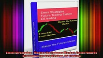 Downlaod Full PDF Free  Emini Strategies  Master the Futures Market Emini Futures Strategies for SP NasDaq ES Full Free