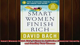 READ book  Smart Women Finish Rich 9 Steps to Achieving Financial Security and Funding Your Dreams Full Free