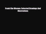 [PDF] Frank Cho Women: Selected Drawings And Illustrations Read Full Ebook
