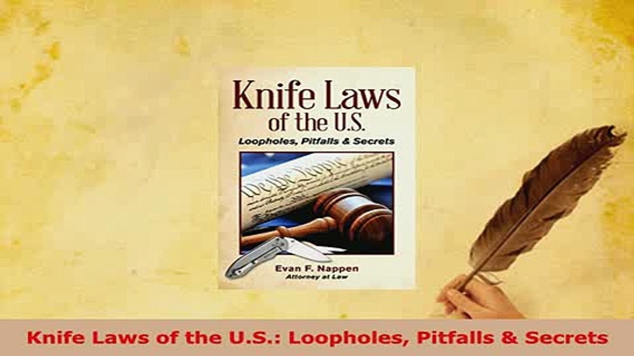 Download  Knife Laws of the US Loopholes Pitfalls  Secrets  Read Online