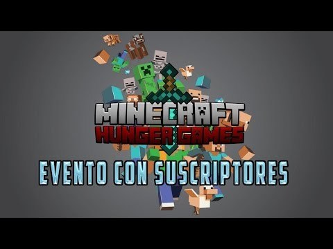 MINECRAFT: LOS JUEGOS DEL HAMBRE - EVENTO CON SUSCRIPTORES