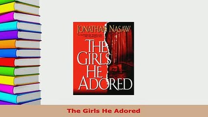 Download  The Girls He Adored Free Books