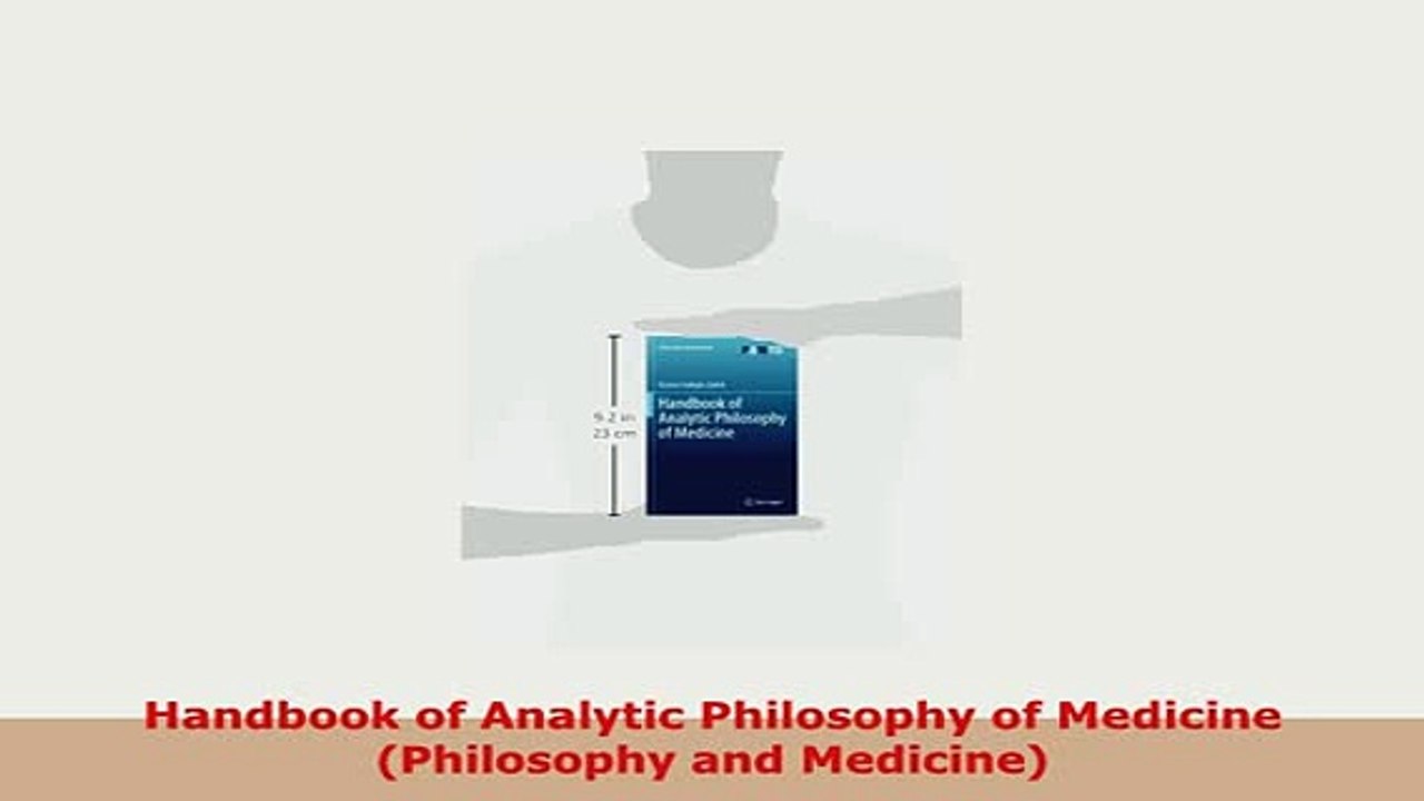 Download  Handbook of Analytic Philosophy of Medicine Philosophy and Medicine Read Online