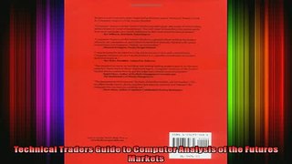 Full Free PDF Downlaod  Technical Traders Guide to Computer Analysis of the Futures Markets Full Ebook Online Free
