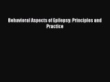 Read Behavioral Aspects of Epilepsy: Principles and Practice Ebook Free