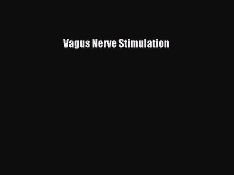 Download Vagus Nerve Stimulation PDF Online