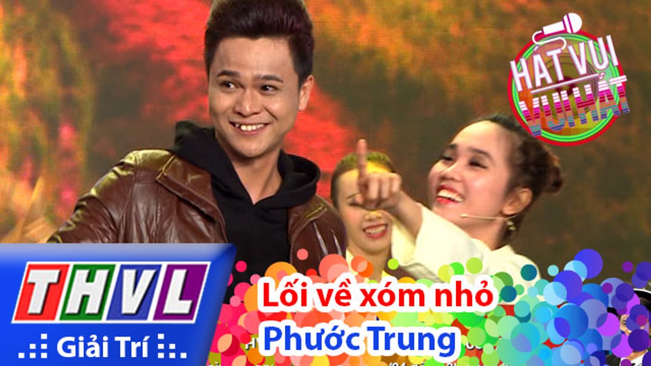 THVL - Hát vui - Vui hát- Tập 8 - Lối về xóm nhỏ - Phước Trung