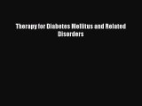 Read Therapy for Diabetes Mellitus and Related Disorders Ebook Free