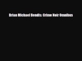 [PDF] Brian Michael Bendis: Crime Noir Omnibus Read Online