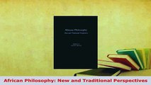 PDF  African Philosophy New and Traditional Perspectives Free Books
